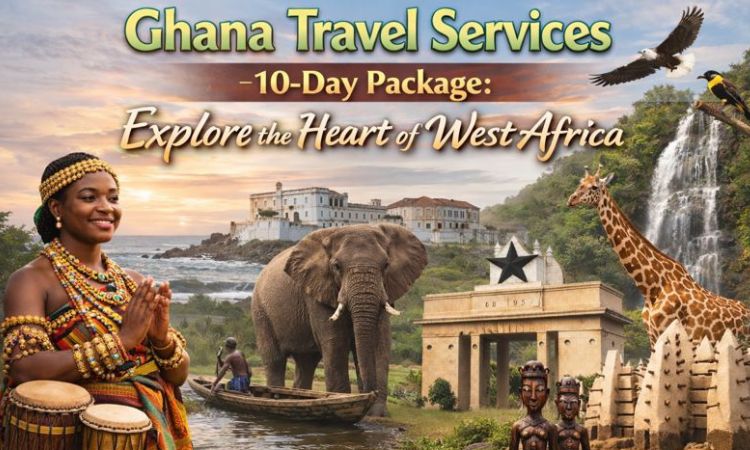 Ghana Travel Services – 10-Day Tour Package