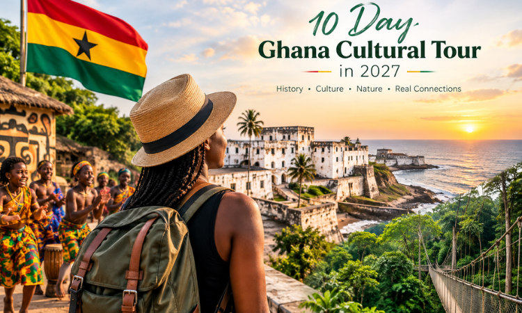 10 Day Ghana Cultural Tour in 2027
